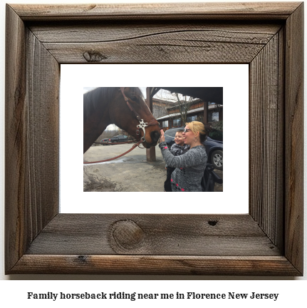 family horseback riding near me in Florence, New Jersey